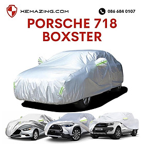 Bạt Phủ ô tô PORSCHE 718 BOXSTER Nhãn hiệu XEMAZING