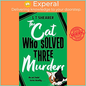 Sách - The Cat Who Solved Three Murders - A Comforting Cosy Crime Read for Cat Lo by L T Shearer (UK edition, hardcover)