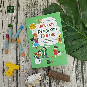 Cuốn Sách Giúp Bạn Thấu Hiểu Con Hơn