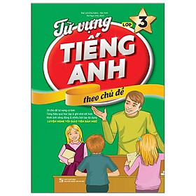 Sách Từ Vựng Tiếng Anh Theo Chủ Đề Lớp 3