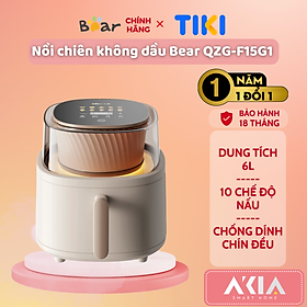 Nồi chiên không dầu Bear QZG-F15G1 - Dung tích 6L, 10 chế độ nấu, Chống dính, Chín đều - Hàng chính hãng, Bản Quốc tế