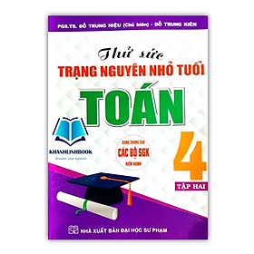 Sách - Thử Sức Trạng Nguyên Nhỏ Tuổi Toán 4 - Tập 2