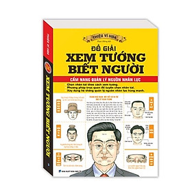 Sách - Đồ Giải Xem Tướng Biết Người - Cẩm Nang Quản Lý Nguồn Nhân Lực