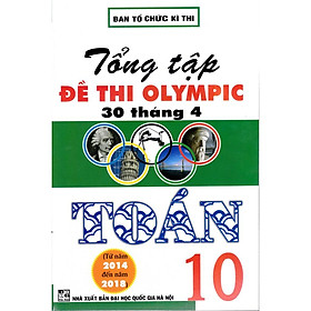 Sách - Tổng tập đề thi Olympic 30 tháng 4 Toán 10 2014 - 2018