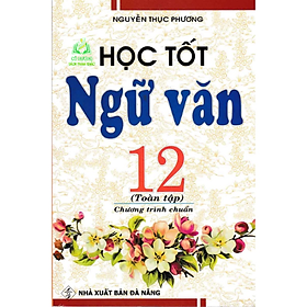 Hình ảnh Sách - học tốt ngữ văn 12 (toàn tập)