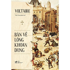 Bàn về lòng khoan dung (Voltaire) - Bản Quyền