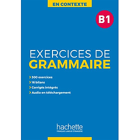 Sách học ngữ pháp tiếng Pháp trình độ B1 - EN CONTEXTE - EXERCICES DE GRAMMAIRE + AUDIO MP3 + CORRIGES (B1)