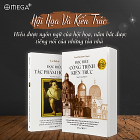Combo Đọc Hiểu Tác Phẩm Hội Họa + Đọc Hiểu Công Trình Kiến Trúc