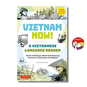 Sách - Vietnam Now!: Stories & Essays About Contemporary Vietnam (Bilingual) | Song Ngữ Việt - Anh