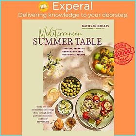 Sách - Mediterranean Summer Table - Timeless, versatile recipes for every occa by Kathy Kordalis (US edition, hardcover)