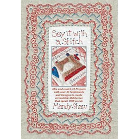 Sách - Say it with a Stitch : Mix and match 10 projects with over 45 sentiments an by Mandy Shaw (UK edition, paperback)