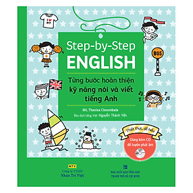 [Download Sách] Step-By-Step English – Từng Bước Hoàn Thiện Kỹ Năng Nói Và Viết Tiếng Anh