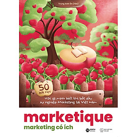 Sách MARKETIQUE - Marketing Có Ích