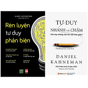 Combo 2Q: Rèn Luyện Tư Duy Phản Biện + Tư Duy Nhanh Và Chậm ( Top Sách Phát Triển Bản Thân Bán Chạy)