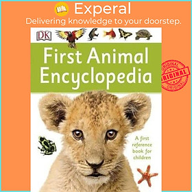 Sách - First Animal Encyclopedia : A First Reference Book for Children by DK (UK edition, paperback)