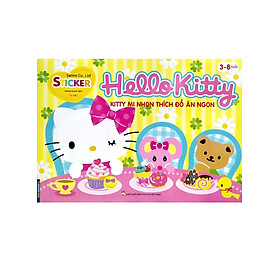 Sticker - H.e.l.l.o K.i.t.t.y - Kitty Mi Nhon Thích Đồ Ăn Ngon (3-8 Tuổi) _MT