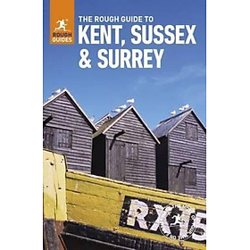 Sách - The Rough Guide to Kent, Sussex and Surrey (Travel Guide) by Rough Guides (UK edition, paperback)