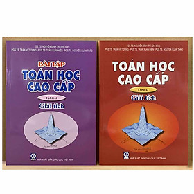 Combo Sách: Toán Học Cao Cấp + Bài Tập Toán Học Cao Cấp – Tập 2 (Giải Tích)