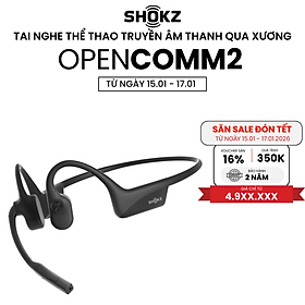 Tai nghe Bluetooth truyền âm thanh qua xương Shokz OPENCOMM2/OPENCOMM2 UC - Hàng Chính Hãng