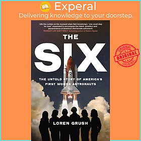 Sách - The Six - The Untold Story of America's First Women in Space by Loren Grush (UK edition, paperback)