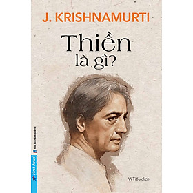 Thiền Là Gì? - J. Krishnamurti