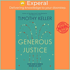 Sách - Generous Justice - How God's Grace Makes Us Just by Timothy Keller (UK edition, paperback)