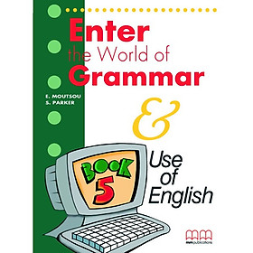 MM Publications: Sách học tiếng Anh - Luyện ngữ pháp - Enter The World Of Grammar Book 5