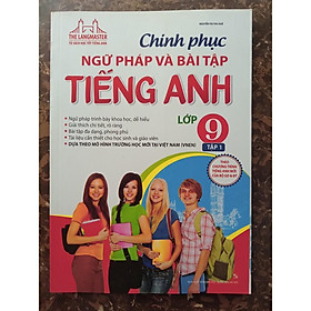 Hình ảnh Sách – [Sách tham khảo] Chinh Phục Ngữ Pháp Và Bài Tập Tiếng Anh Lớp 9 - Tập 1