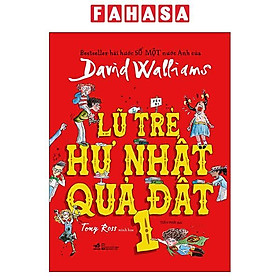 Lũ Trẻ Hư Nhất Quả Đất 1 (Tái Bản)