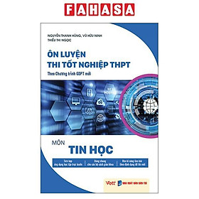 Sách - Ôn Luyện Thi Tốt Nghiệp THPT Theo Chương Trình GDPT Mới - Môn Tin Học - NXB Dân Trí
