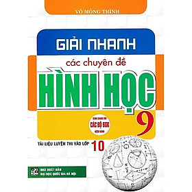 Giải Nhanh Các Chuyên Đề Hình Học 9