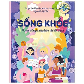 Sách Sống Khỏe - Vì Sao Chúng Ta Cần Chăm Sóc Bản Thân - Hãy Xây Dựng Lối Sống Tích Cực