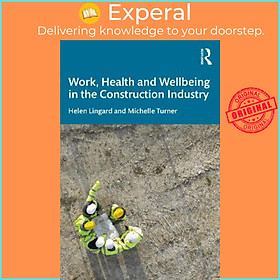 Hình ảnh Sách - Work, Health and Wellbeing in the Construction Industry by Helen Lingard (UK edition, paperback)