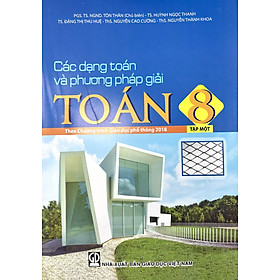 Sách - Các dạng Toán và phương pháp giải Toán lớp 8 tập 1+2 (HB)