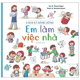 Sách Em Làm Việc Nhà - Ehon Kỹ Năng Sống (Tái Bản 2020)