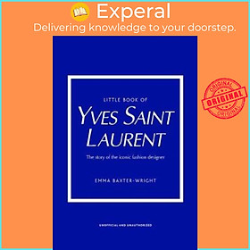 Sách - Little Book of Yves Saint Laurent by Emma Baxter-Wright (UK edition, hardcover)