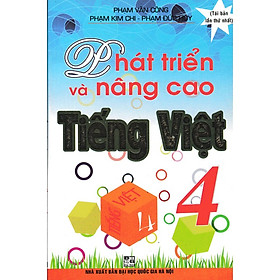 Phát Triển Và Nâng Cao Tiếng Việt 4 (Tái Bản)
