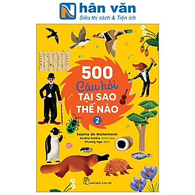 500 Câu Hỏi Tại Sao-Thế Nào - Tập 2