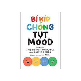 Sách tư duy - kĩ năng sống : bí kíp chống tụt mood