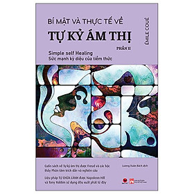 Bí Mật Và Thực Tế Về Tự Kỷ Ám Thị Phần II