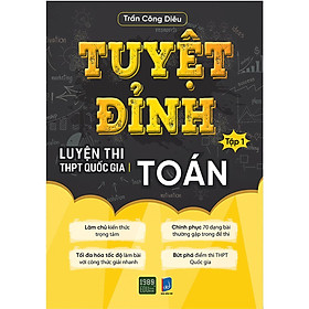 Tuyệt Đỉnh Luyện Thi THPT Quốc Gia Toán - Bản Quyền