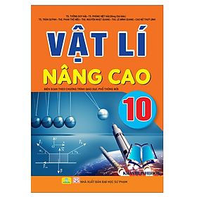 Sách - Vật Lí Nâng Cao 10 - Biên soạn theo chương trình GDPT mới