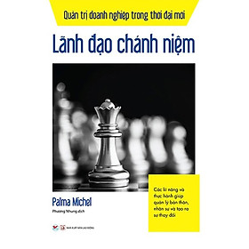 [Download Sách] Quản Trị Doanh Nghiệp Trong Thời Đại Mới - Lãnh Đạo Chánh Niệm