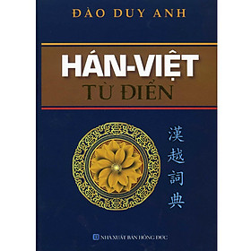 HÁN – VIỆT Từ Điển