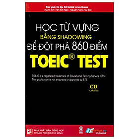 Học Từ Vựng Bằng Shadowing Để Đột Phá 860 Điểm Toeic Test