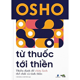 Từ Thuốc Tới Thiền (Tuệ Tri)