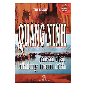 Nơi bán Quảng Ninh - Miền Đất Những Trầm Tích - Giá Từ -1đ