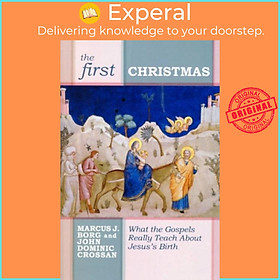 Hình ảnh Sách - The First Christmas - What The Gospels Really Teach Us About Jesu by John Dominic Crossan (UK edition, paperback)