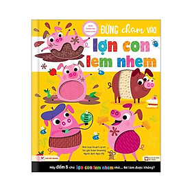 Sách Tương Tác Thông Minh - Đừng Chạm Vào Lợn Con Lem Nhem_TV