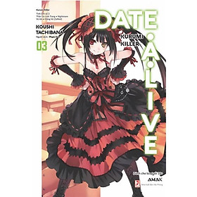 Date a live tập 3 (bản thường và đặc biệt) - Bản Quyền